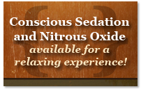 Conscious Sedation Available